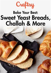 Bake your best: sweet yeast breads, challah & more - season 1 cover image
