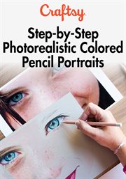 Step-by-step photorealistic colored pencil portraits - season 1 cover image