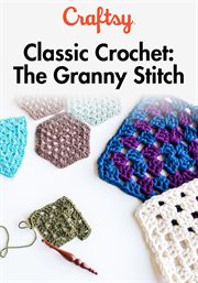 Classic crochet: the granny stitch - season 1 cover image