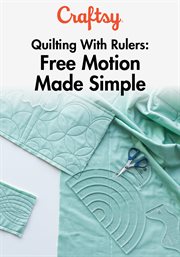 Quilting with rulers: free motion made simple - season 1 cover image
