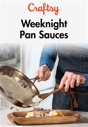 Weeknight pan sauces - season 1 cover image