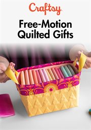 Free-motion quilted gifts - season 1 cover image
