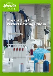 Organizing the perfect sewing studio - season 1 : Introduction cover image