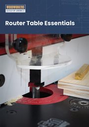 Router table essentials - season 1 : Getting Started cover image