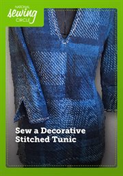 Sew a decorative stitched tunic - season 1 : Overview cover image