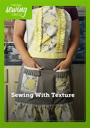 Sewing with texture - season 1 : Class Overview and Supplies Needed cover image