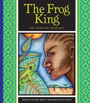 The frog king : an African folktale cover image