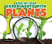 Step-by-step experiments with plants cover image