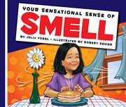 Your sensational sense of smell cover image