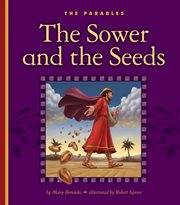 The sower and the seeds : Matthew 13 : 1-23 cover image