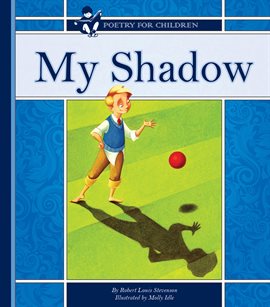 My Shadow Ebook by Robert Louis Stevenson - hoopla