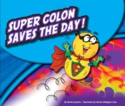 Super colon saves the day! cover image