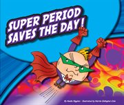 Super period saves the day! cover image