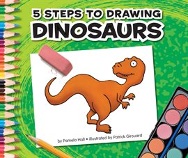 Cover image for 5 Steps to Drawing Dinosaurs