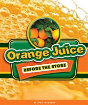 Orange juice before the store cover image