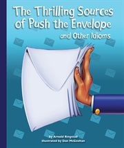 The thrilling sources of push the envelope and other idioms cover image