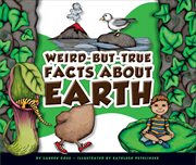Weird-but-true Facts About Earth