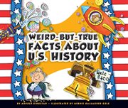 Weird-but-true facts about U.S. history cover image