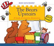 The bears upstairs : a book of creative dramatics cover image