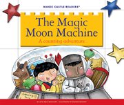 The magic moon machine : a counting adventure cover image