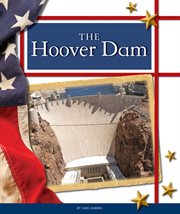 The Hoover Dam : a monument of ingenuity cover image