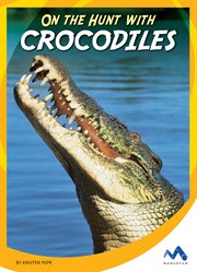 On the Hunt with Crocodiles cover image