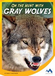 On the Hunt with Gray Wolves cover image