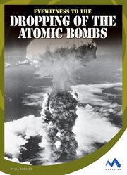 Eyewitness to the dropping of the atomic bombs cover image