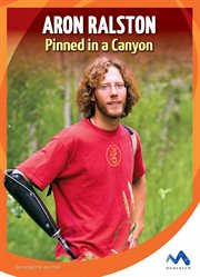 Aron Ralston : pinned in a canyon cover image