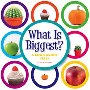 What is biggest? : a book about sizes cover image