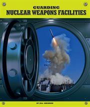 Guarding nuclear weapons facilities cover image