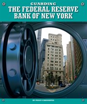 Guarding the Federal Reserve Bank of New York cover image