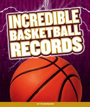 Incredible basketball records cover image
