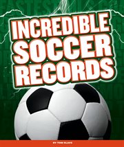 Incredible soccer records cover image