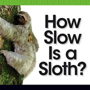 How slow is a sloth? cover image