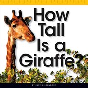 How tall is a giraffe? cover image