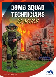 Bomb squad technicians in action cover image