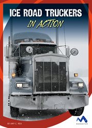 Ice road truckers in action cover image