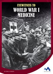 Eyewitness to World War I medicine cover image