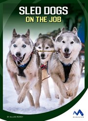 Sled dogs on the job cover image