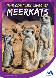 The complex lives of meerkats cover image