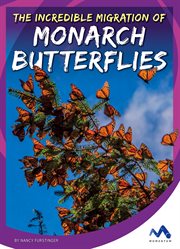 The incredible migration of monarch butterflies cover image