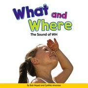 What and where : the sound of wh cover image