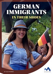 German Immigrants : In Their Shoes cover image