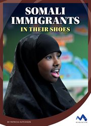 Somali Immigrants : In Their Shoes cover image