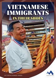 Vietnamese Immigrants : In Their Shoes cover image
