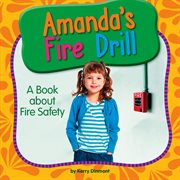 Amanda's fire drill : a book about fire safety cover image