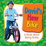 David's new bike : a book about being active cover image