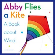 Abby flies a kite : a book about wind cover image