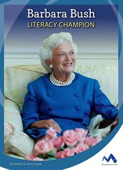 Barbara Bush : Literacy Champion cover image